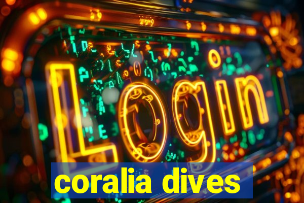 coralia dives